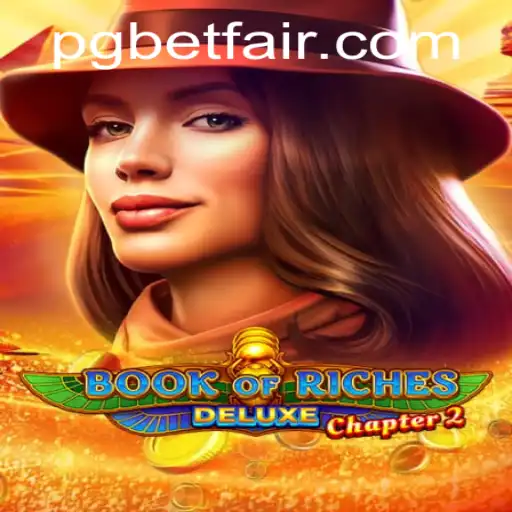 Unveiling Book of Riches Deluxe Chapter 2: A New Era in Online Gaming with Betfair