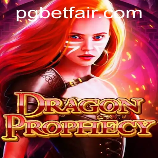 DragonProphecy: An Epic Gaming Experience in Collaboration with Betfair