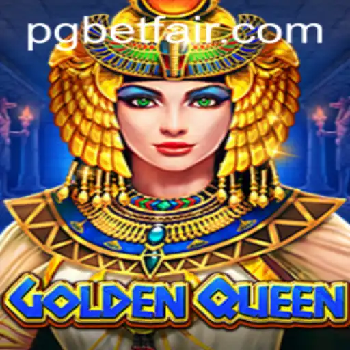 Exploring the Thrills of GoldenQueen: A Game on Betfair