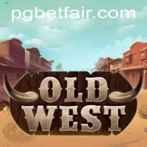 Exploring 'OldWest': A Thrilling Betfair Gaming Experience